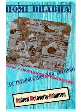 按需印刷Homi Bhabha: An Introduction and Critique, Volume 2: Colonialism and Inbetweenness (HC)[9780244869465]