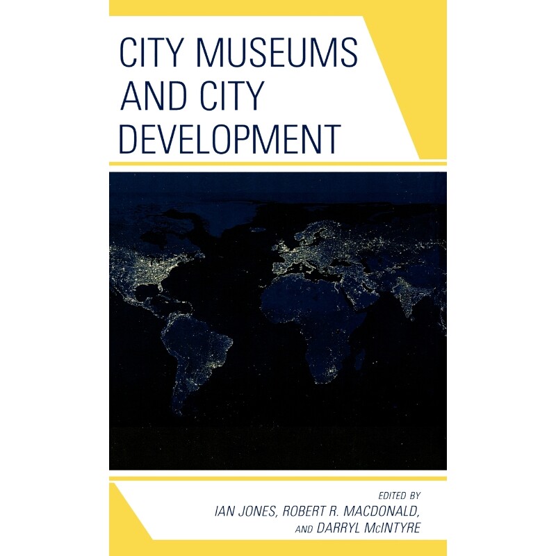 按需印刷不退不换City Museums and City Development[9780759111806]