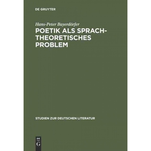 按需印刷不退不换DEG Poetik als sprachtheoretisches Problem[9783111024134]