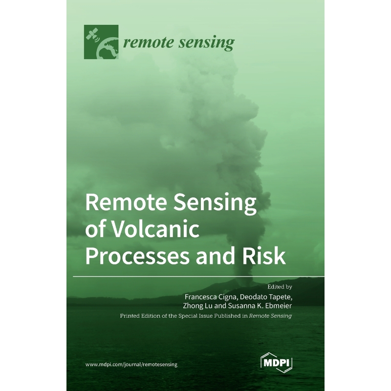 按需印刷Remote Sensing of Volcanic Processes and Risk[9783036501260]