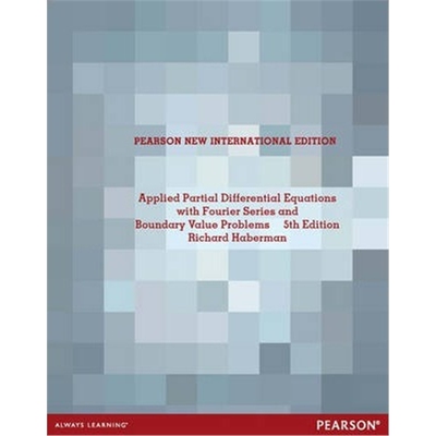 预订Applied Partial Differential Equations with Fourier Series and Boundary Value Problems: Pearson New Internationa