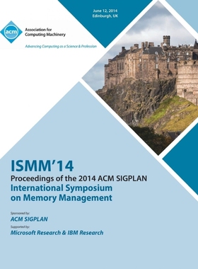 按需印刷Ismm 14 International Symposium on Memory Management[9781450330855]