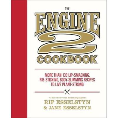 预订不退不换The Engine 2 Cookbook : More than 130 Lip-Smacking, Rib-Sticking, Body-Slimming Recipes to Live Plant-Strong