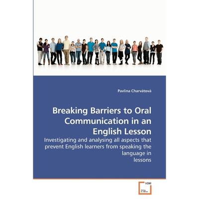 按需印刷不退不换Breaking Barriers to Oral Communication in an English Lesson[9783639258288]