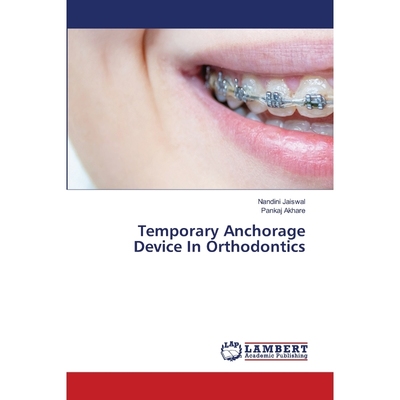 按需印刷Temporary Anchorage Device In Orthodontics[9786203839654]