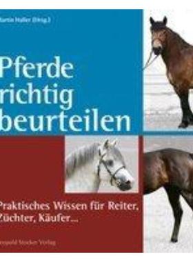 预订【德语】 Pferde richtig beurteilen:Praktisches Wissen für Reiter, Züchter, Käufer ...