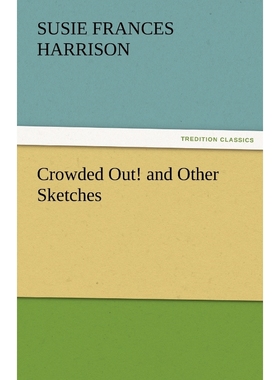 按需印刷Crowded Out! and Other Sketches[9783842465572]