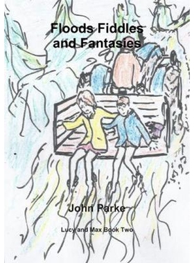 按需印刷Flood Fiddles and Fantasies[9780244713737]