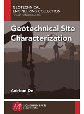 按需印刷不退不换Geotechnical Site Characterization[9781606505328]