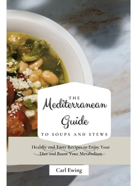 按需印刷The Mediterranean Guide to Soups and Stews[9781803170572]