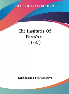 按需印刷The Institutes Of Paras'Ara (1887)[9781437037036]