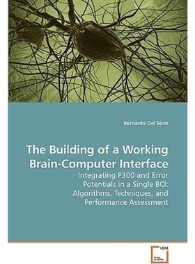 按需印刷The Building of a Working Brain-Computer Interface[9783639244700]