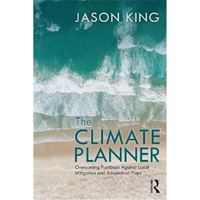 按需印刷The Climate Planner:Overcoming Pushback Against Local Mitigation and Adaptation Plans[9781032020204]