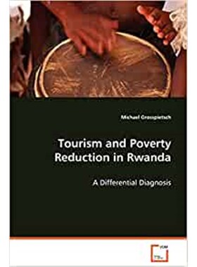 按需印刷不退不换Tourism and Poverty Reduction in Rwanda[9783639075793]