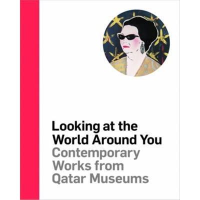 预订不退不换Looking at the World Around You:Contemporary Works from Qatar Museums