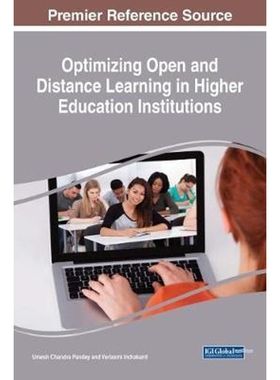 按需印刷不退不换Optimizing Open and Distance Learning in Higher Education Institutions[9781522526247]