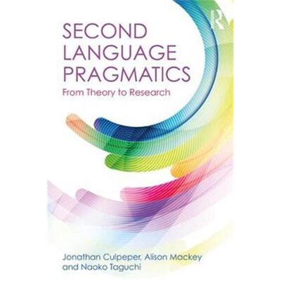 按需印刷Second Language Pragmatics:From Theory to Research[9781138911772]