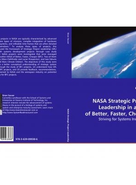按需印刷NASA Strategic Project Leadership in an Era of Better, Faster, Cheaper[9783639099386]