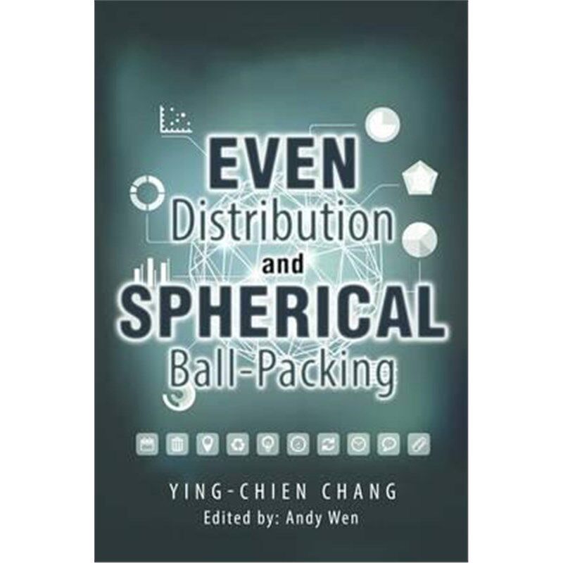 按需印刷不退不换Even Distribution and Spherical Ball-Packing[9781514451175]