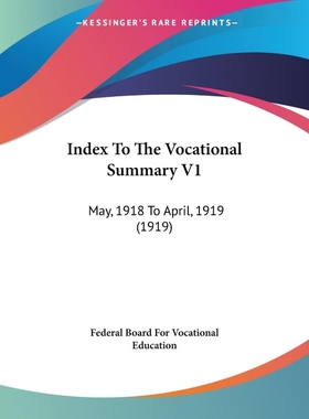 按需印刷Index To The Vocational Summary V1[9781120935687]