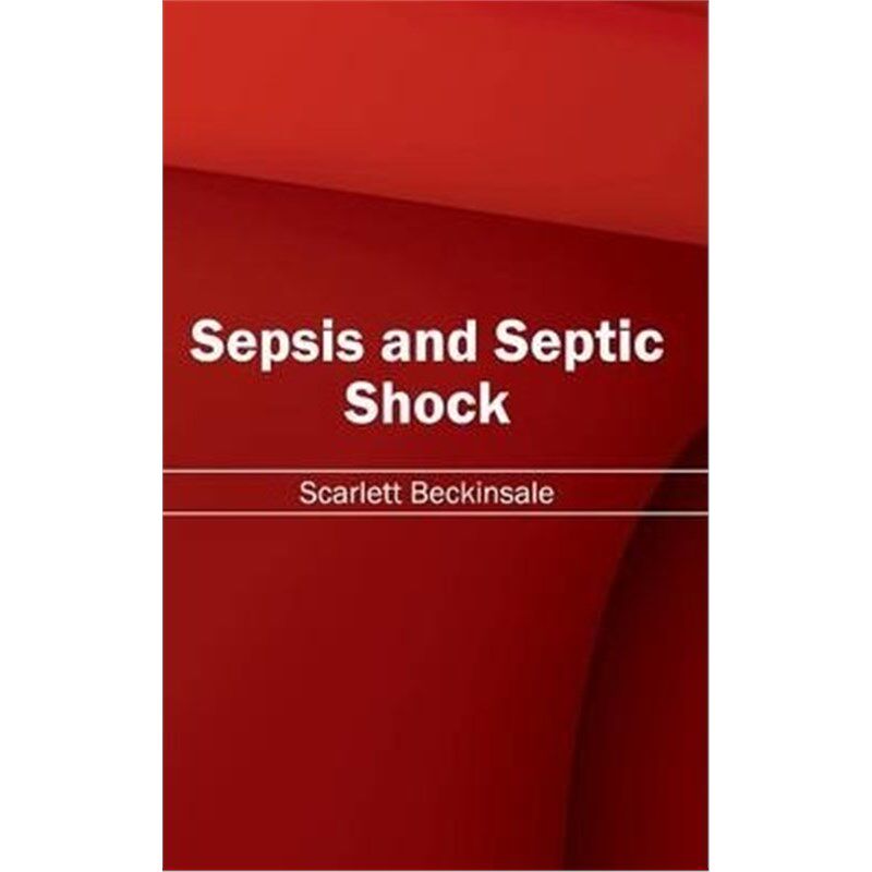按需印刷不退不换Sepsis and Septic Shock[9781632413536]