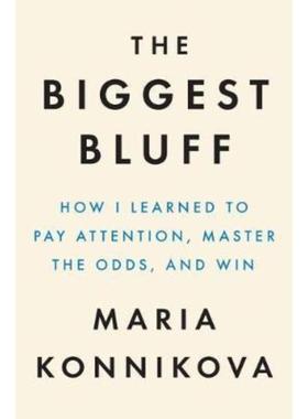 预订The Biggest Bluff:How I Learned to Pay Attention, Master Myself, and Win