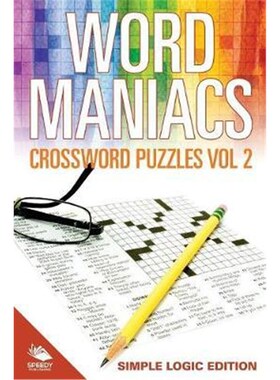 按需印刷不退不换Word Maniacs Crossword Puzzles Vol 2:Simple Logic Edition[9781682804087]