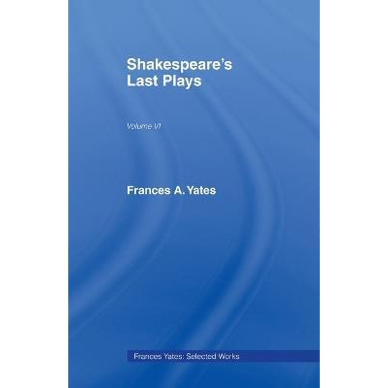 预订Shakespeares Last Plays 书籍/杂志/报纸 艺术类原版书 原图主图