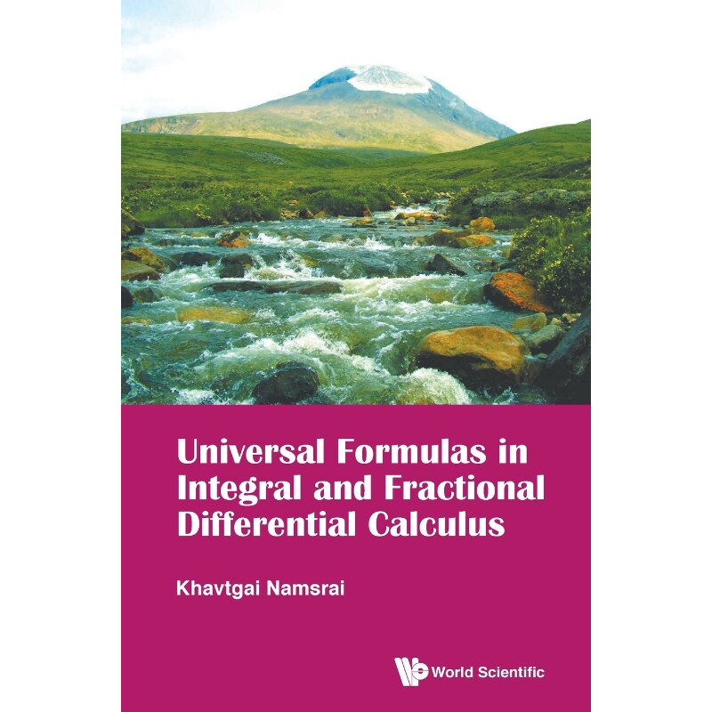 按需印刷不退不换UNIVERSAL FORMULAS IN INTEGRAL AND FRACTIONAL DIFFERENTIAL CALCULUS[9789814675598]