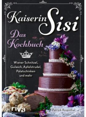 预订【德语】 Kaiserin Sisi - Das Kochbuch:Wiener Schnitzel, Gulasch, Apfelstrudel, Pal