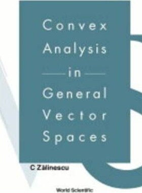 按需印刷Convex Analysis In General Vector Spaces[9789812380678]