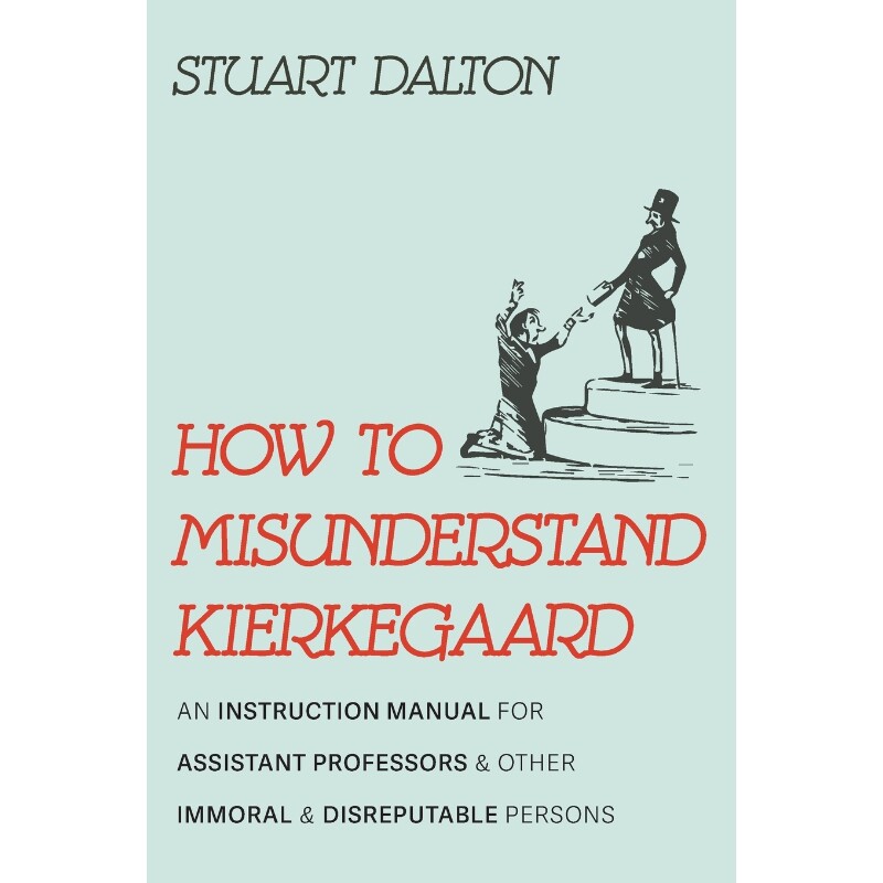 按需印刷不退不换How to Misunderstand Kierkegaard[9781666732252]