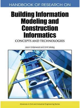 按需印刷不退不换Handbook of Research on Building Information Modeling and Construction Informatics[9781605669281]