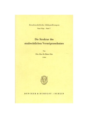 预订【德语】Die Struktur des strafrechtlichen Verm?gensschutzes.: