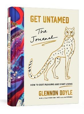 预订Get Untamed:The Journal (How to Quit Pleasing and Start Living)