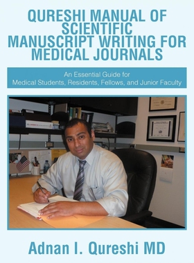 按需印刷不退不换QURESHI MANUAL OF SCIENTIFIC MANUSCRIPT WRITING FOR MEDICAL JOURNALS[9781467038348]