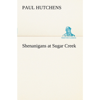 按需印刷不退不换Shenanigans at Sugar Creek[9783849149451]