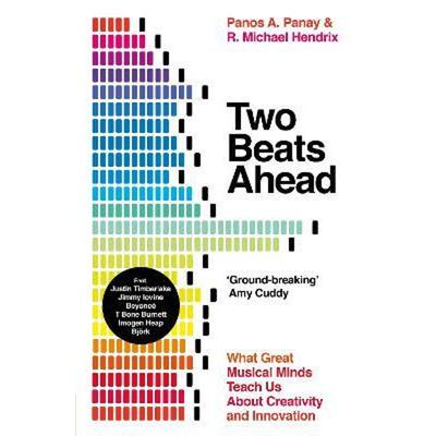 预订Two Beats Ahead:What Great Musical Minds Teach Us About Creativity and Innovation