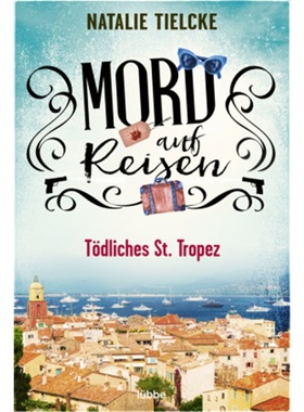 预订【德语】Mord auf Reisen - Todliches St. Tropez[9783404188253]