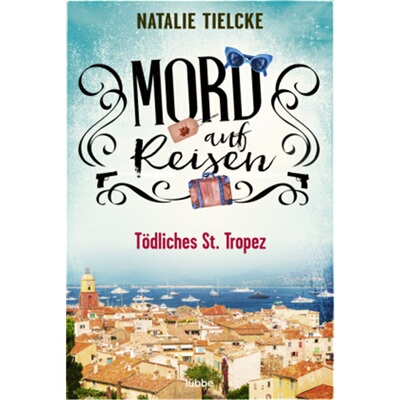预订【德语】Mord auf Reisen - Todliches St. Tropez[9783404188253]