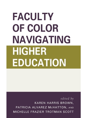 按需印刷不退不换Faculty of Color Navigating Higher Education[9781475823509]