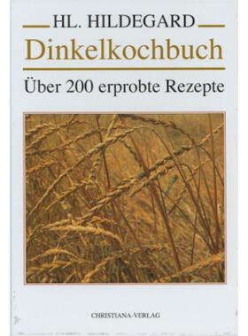 预订不退不换德语 Dinkelkochbuch:Über 200 erprobte Rezepte