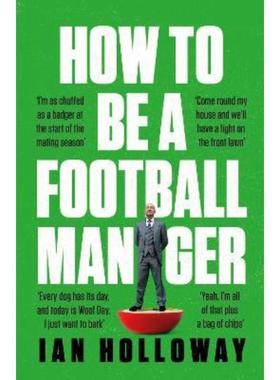 预订How to Be a Football Manager: Enter the hilarious and crazy world of the gaffer