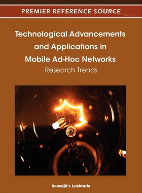 按需印刷不退不换Technological Advancements and Applications in Mobile Ad-Hoc Networks[9781466603219]