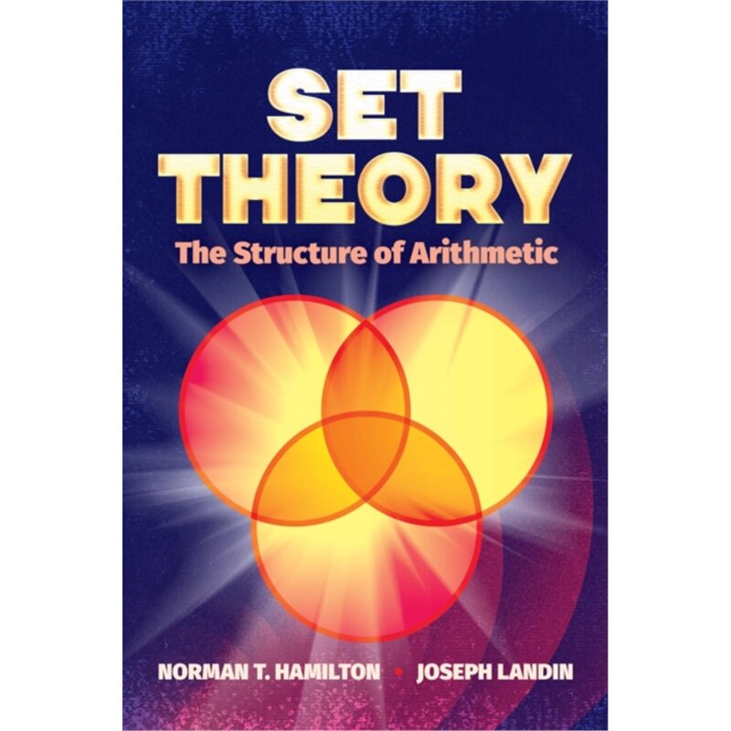 预订不退不换Set Theory: The Structure of Arithmetic[9780486824727]