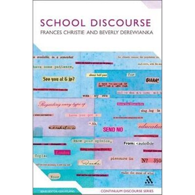 按需印刷不退不换School Discourse:Learning to Write Across the Years of Schooling[9781441131317]