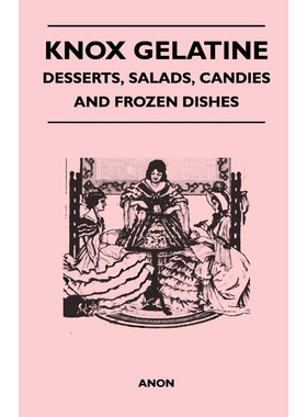 按需印刷不退不换Knox Gelatine - Desserts, Salads, Candies and Frozen Dishes[9781446540527]