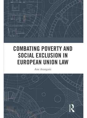 按需印刷不退不换TF Combating Poverty and Social Exclusion in European Union Law[9781032119090]