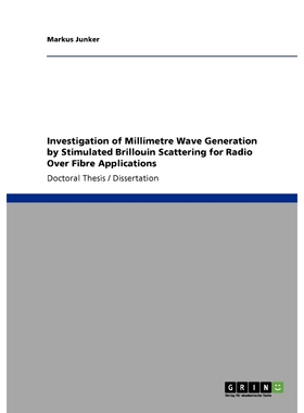 预订Investigation of Millimetre Wave Generation by Stimulated Brillouin Scattering for Radio Over Fibre