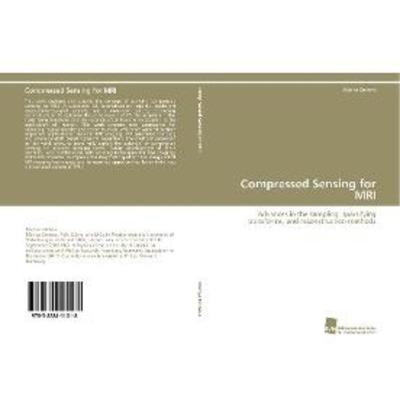 预订【德语】 Compressed Sensing for MRI:Advances in the sampling, sparsifying transforms, and re